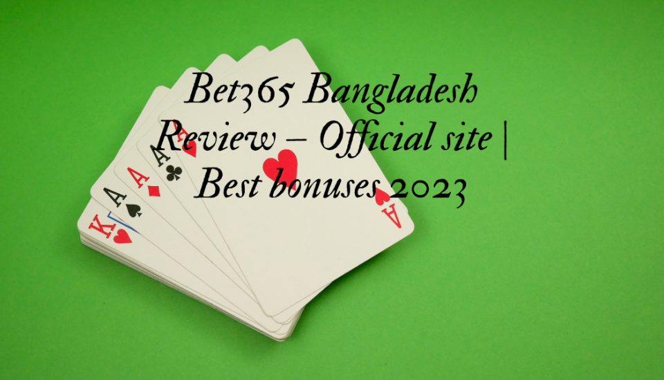Bet365 Bangladesh Review