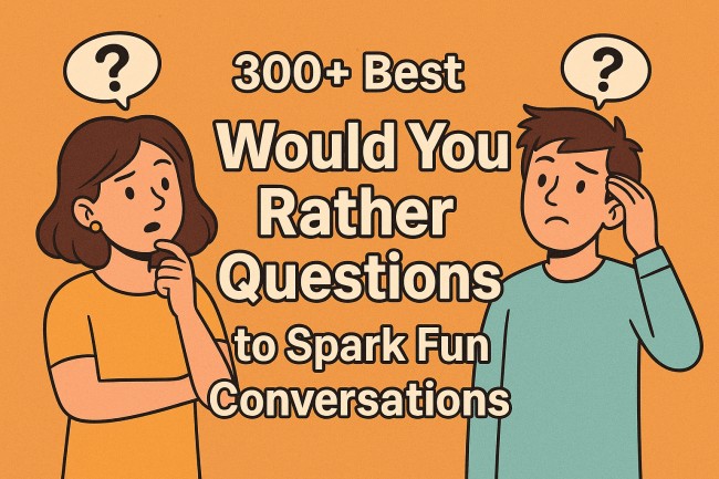 Would You Rather Questions